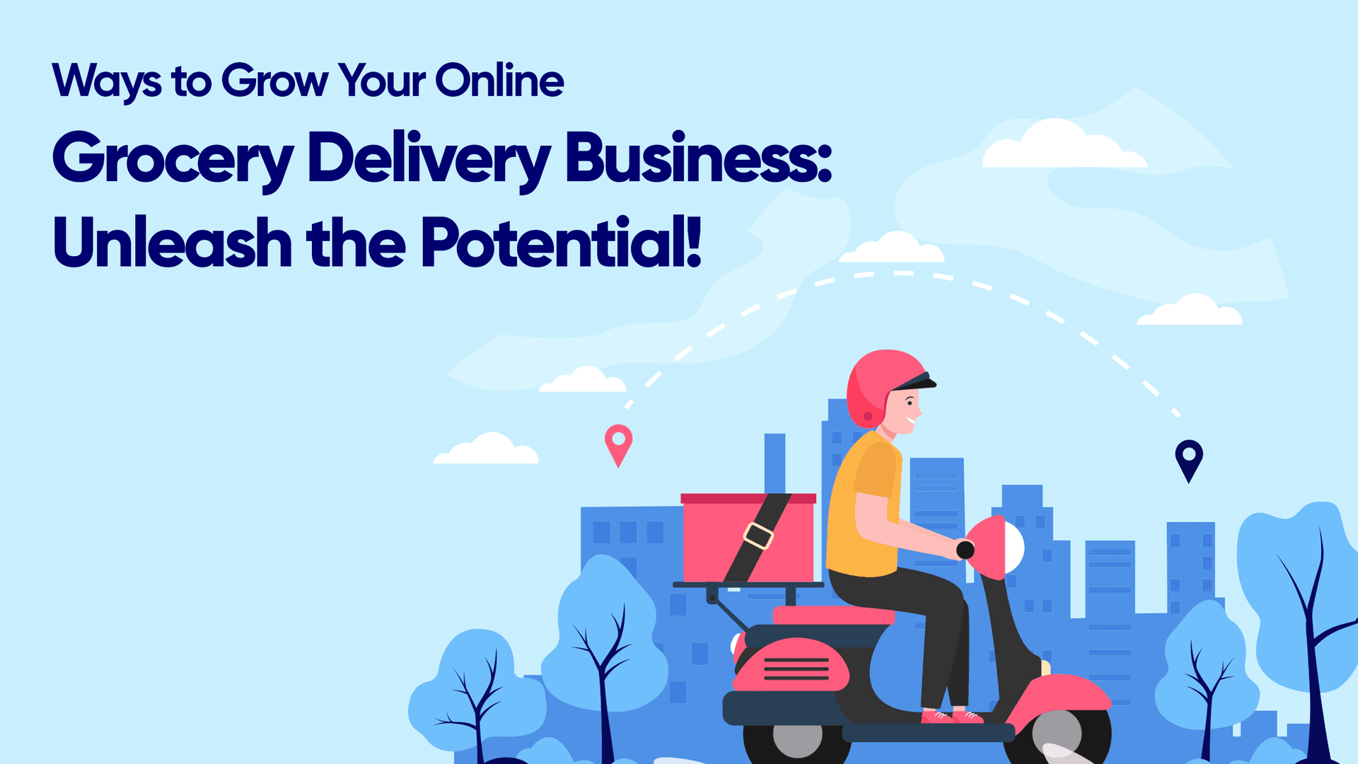 Ways to Grow Your Online Grocery Delivery Business: Unleash the Potential!