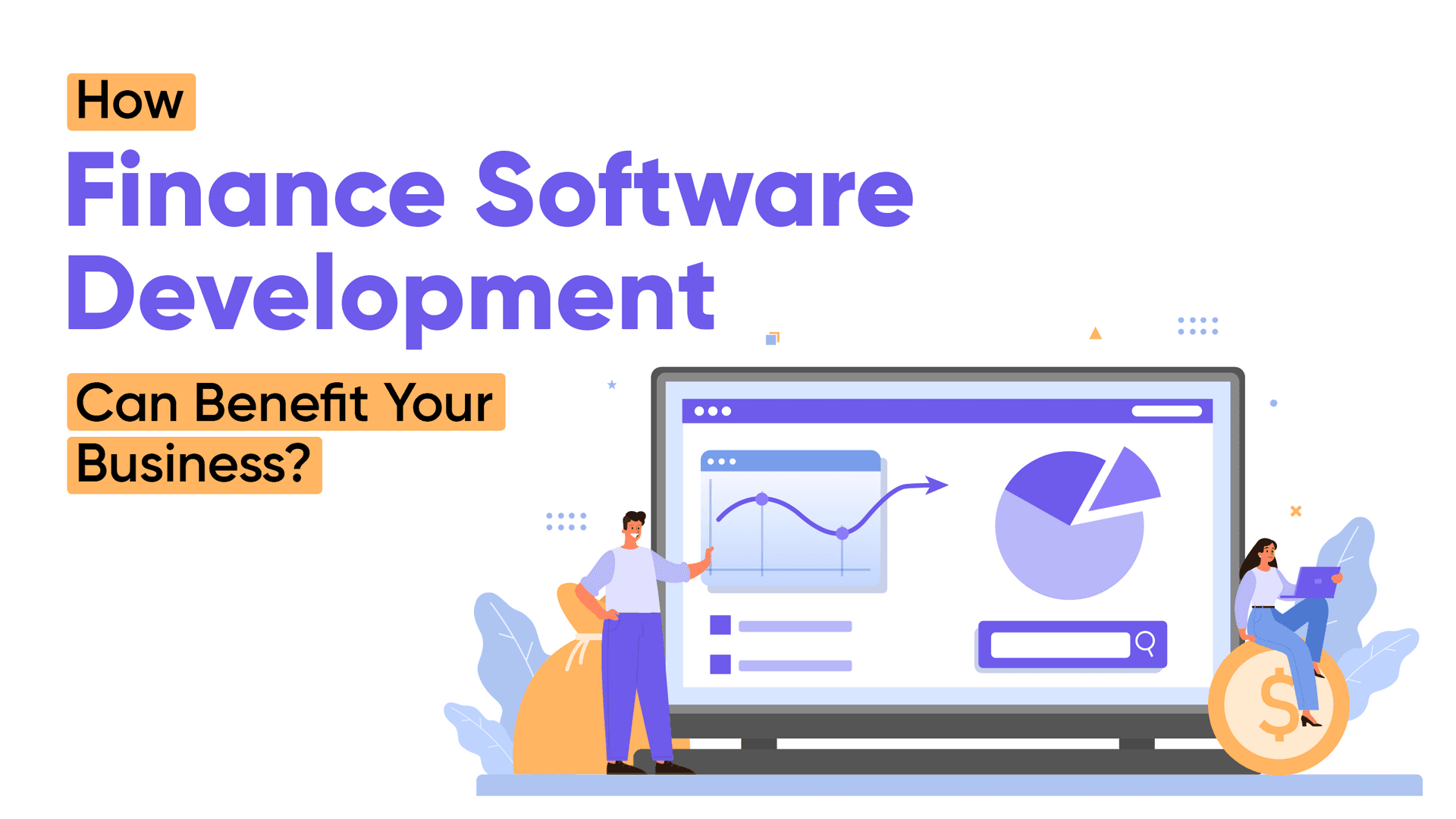 How Finance Software Development Can Benefit Your Business?