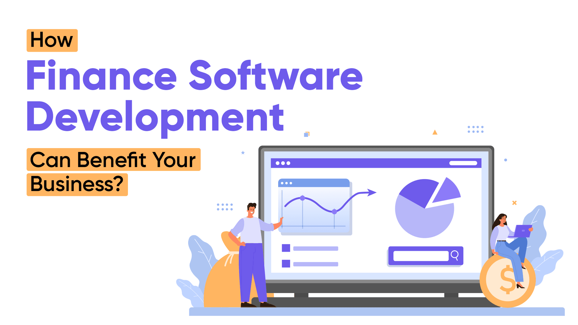 How Finance Software Development Can Benefit Your Business?