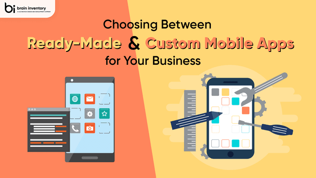 Choosing Between Ready-Made and Custom Mobile Apps for Your Business