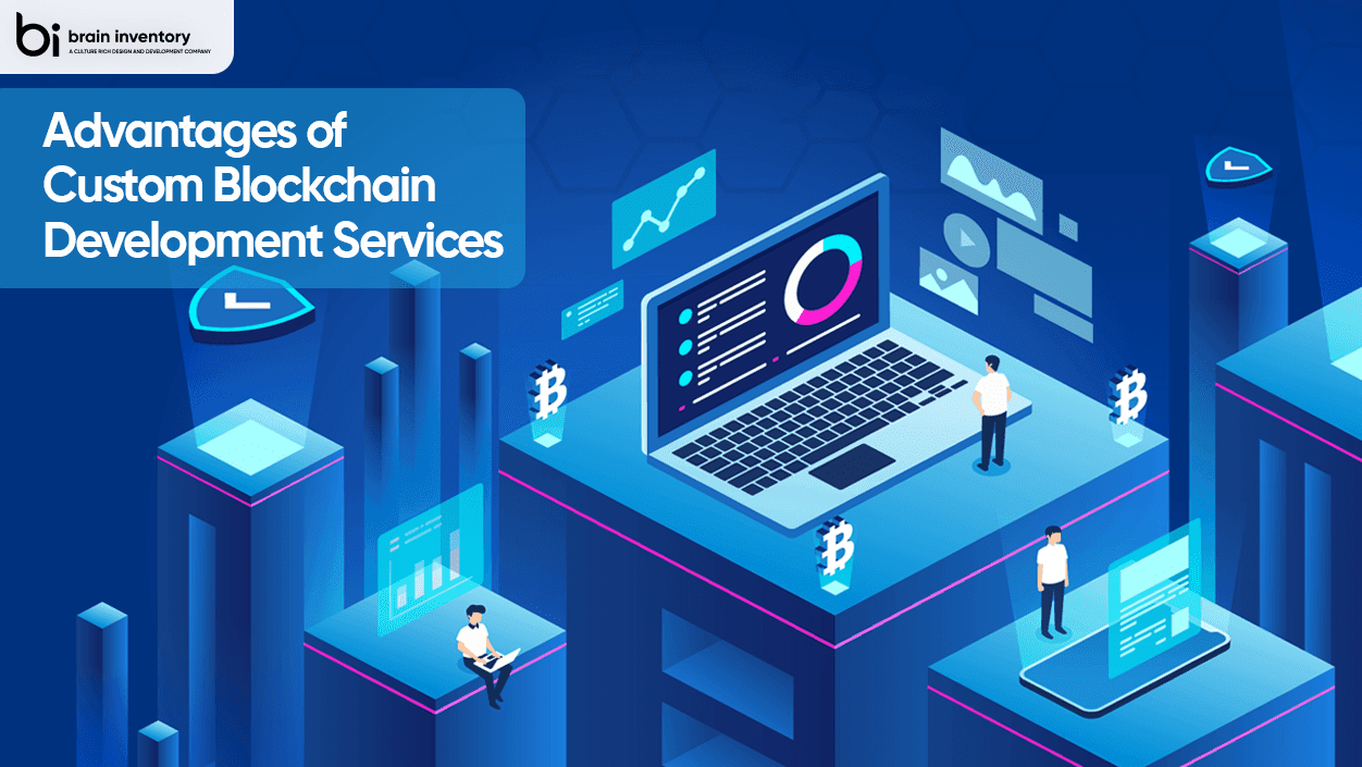 Advantages of custom blockchain development services