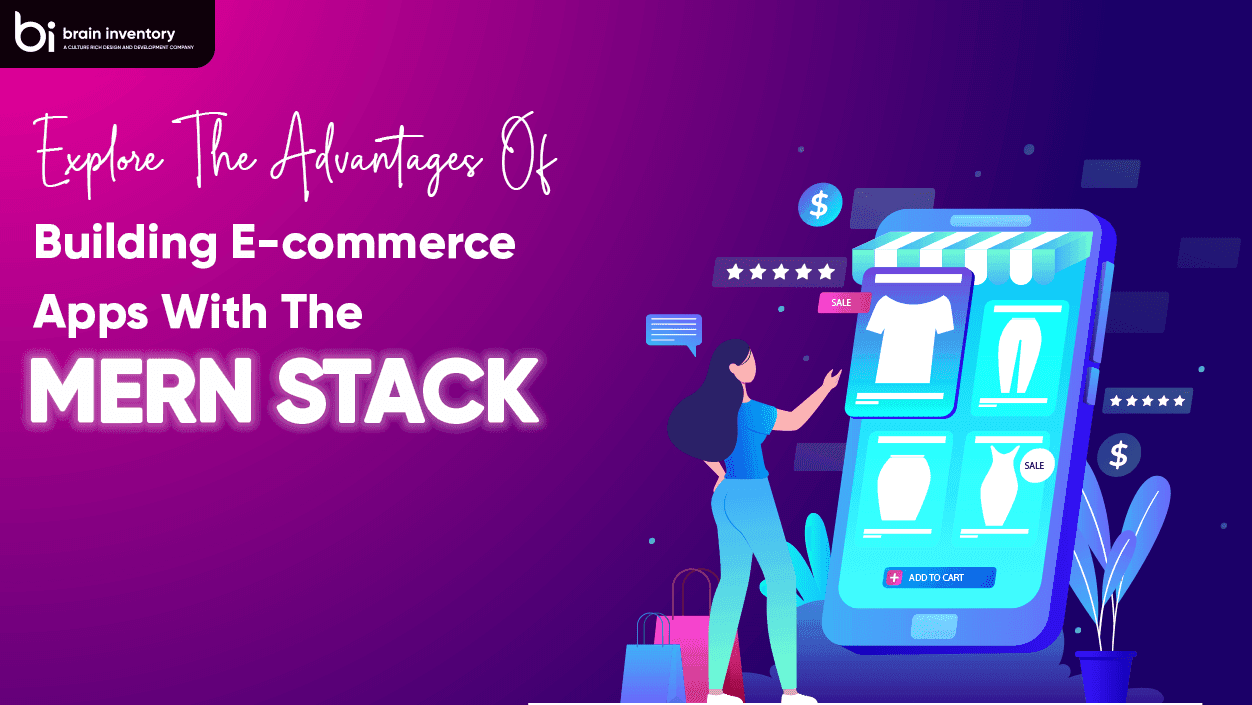 Explore the Advantages of Building E-commerce Apps with the MERN Stack