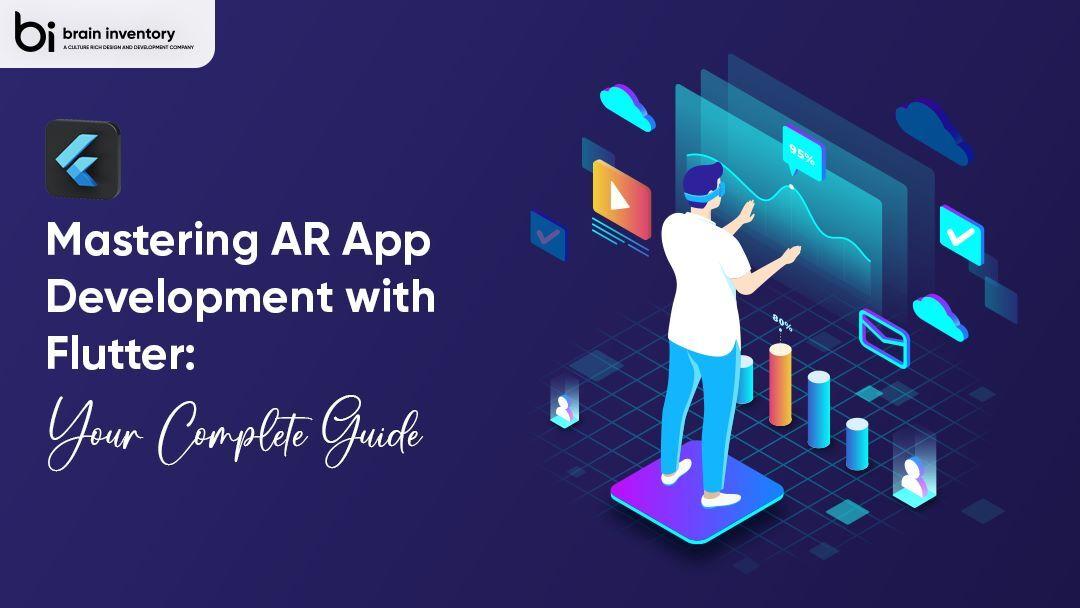 Mastering AR App Development with Flutter: Your Complete Guide