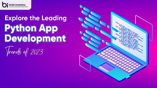 Explore the Leading Python App Development Trends of 2023