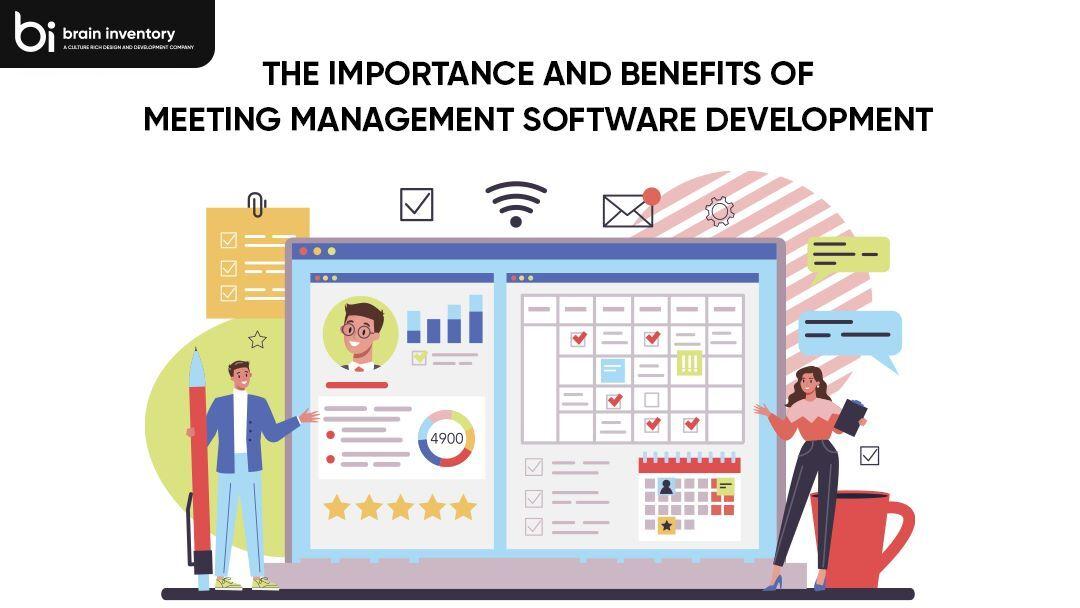 The Importance and Benefits of Meeting Management Software Development