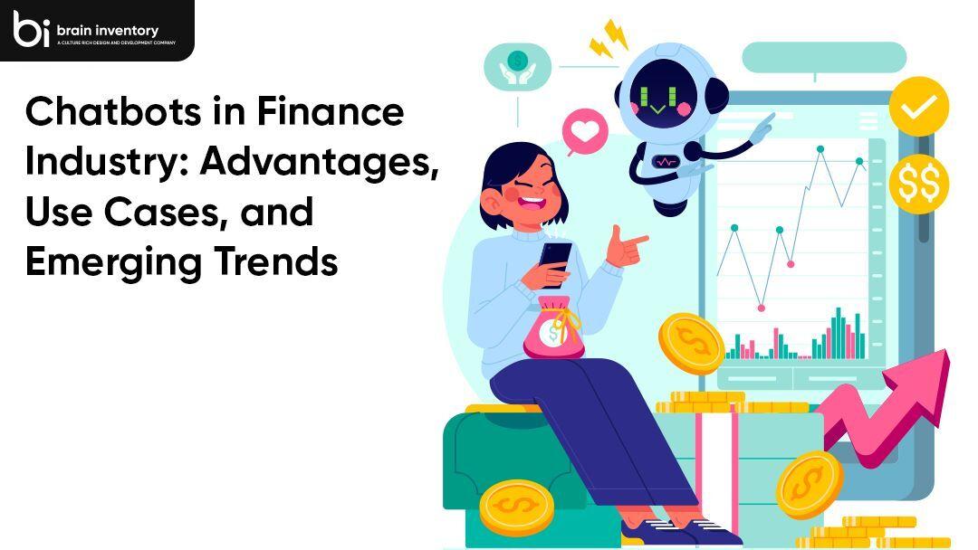 Chatbots in Finance Industry: Advantages, Use Cases, and Emerging Trends