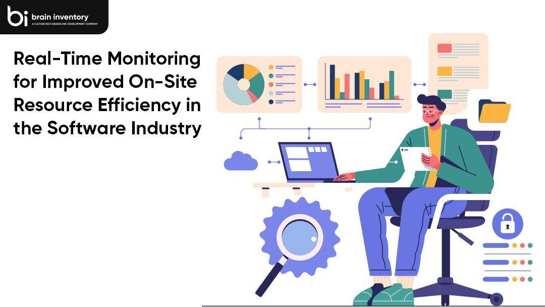 Real-Time Monitoring for Improved On-Site Resource Efficiency in the Software Industry