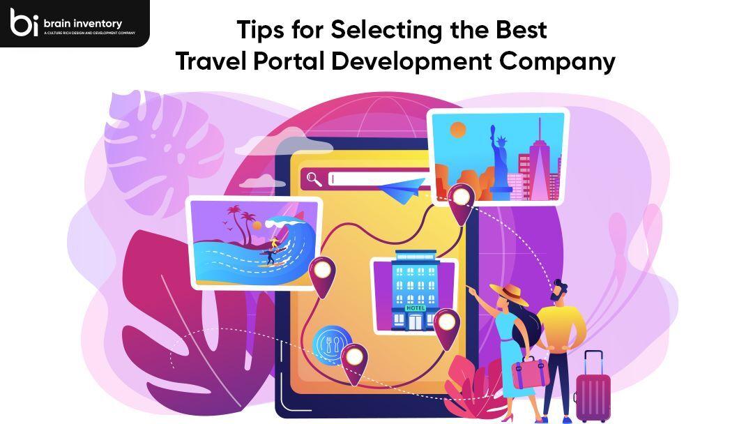 Tips for Selecting the Best Travel Portal Development Company