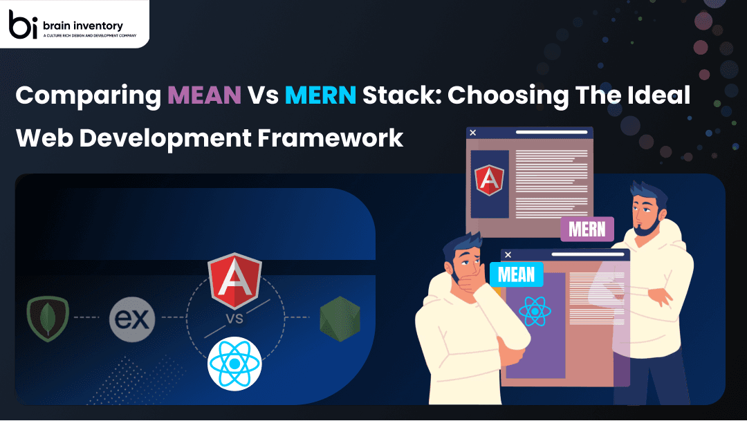 Comparing MEAN vs MERN Stack: Choosing the Ideal Web Development Framework