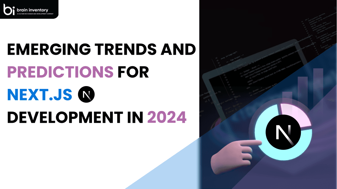 Emerging Trends and Predictions for Next.js Development in 2024