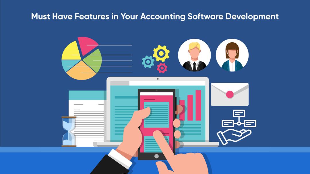Must Have Features in Your Accounting Software Development