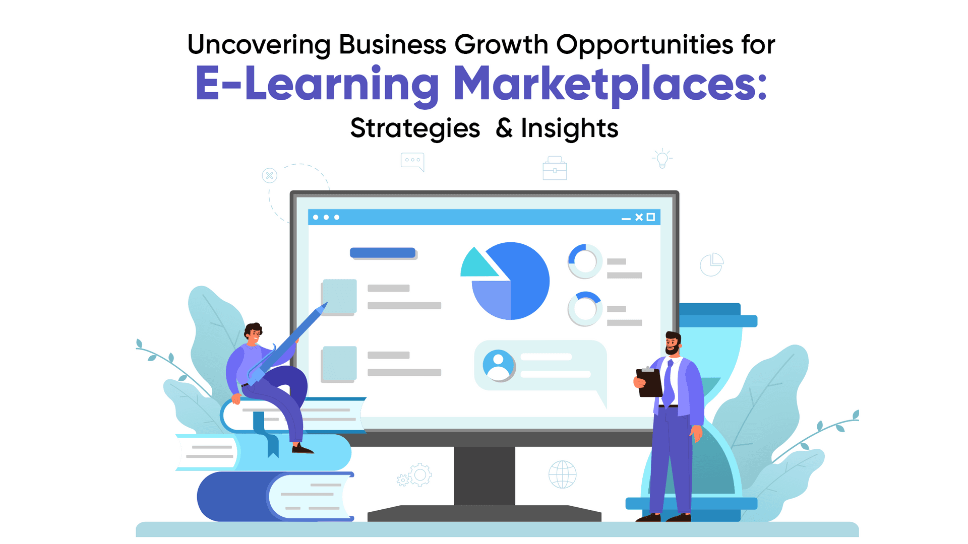 Uncovering Business Growth Opportunities for eLearning Marketplaces: Strategies and Insights