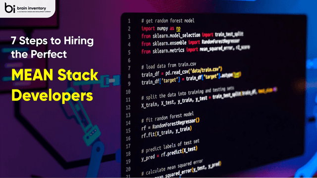 7 Steps to Hiring the Perfect MEAN Stack Developers