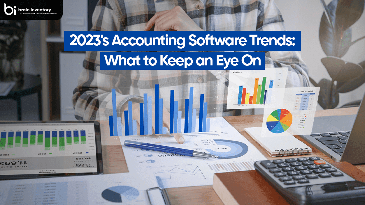 2023 Accounting Software Trends: What to Keep an Eye On