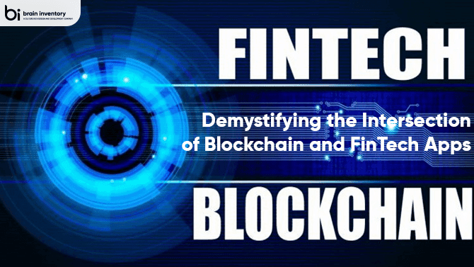 Demystifying the Intersection of Blockchain and FinTech Apps