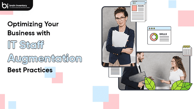Optimizing Your Business with IT Staff Augmentation Best Practices