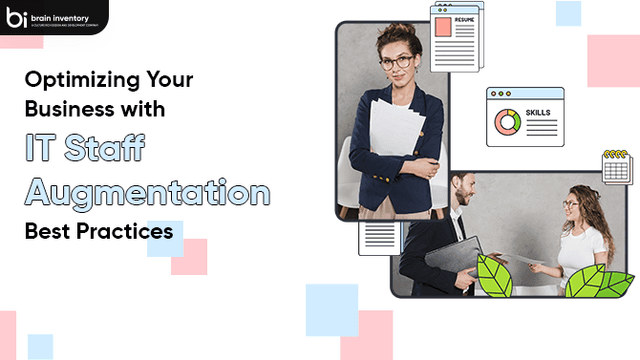Optimizing Your Business with IT Staff Augmentation Best Practices