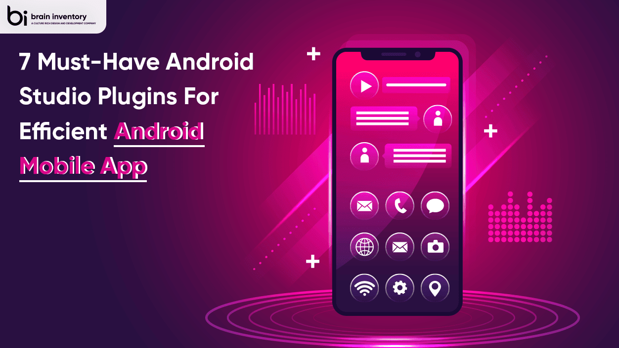 Must Have Android Studio Plugins For Efficient Android Mobile App Development