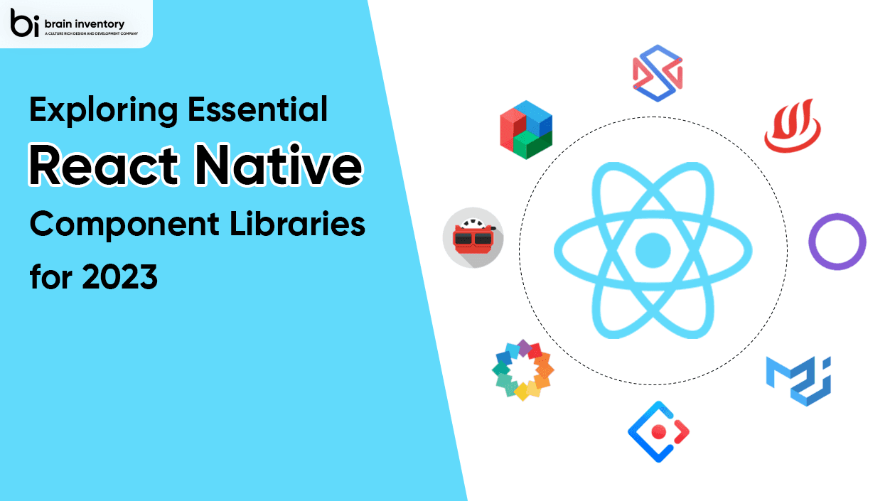 Exploring Essential React Native Component Libraries for 2023