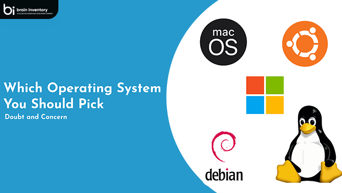 Which Operating System You Should Pick