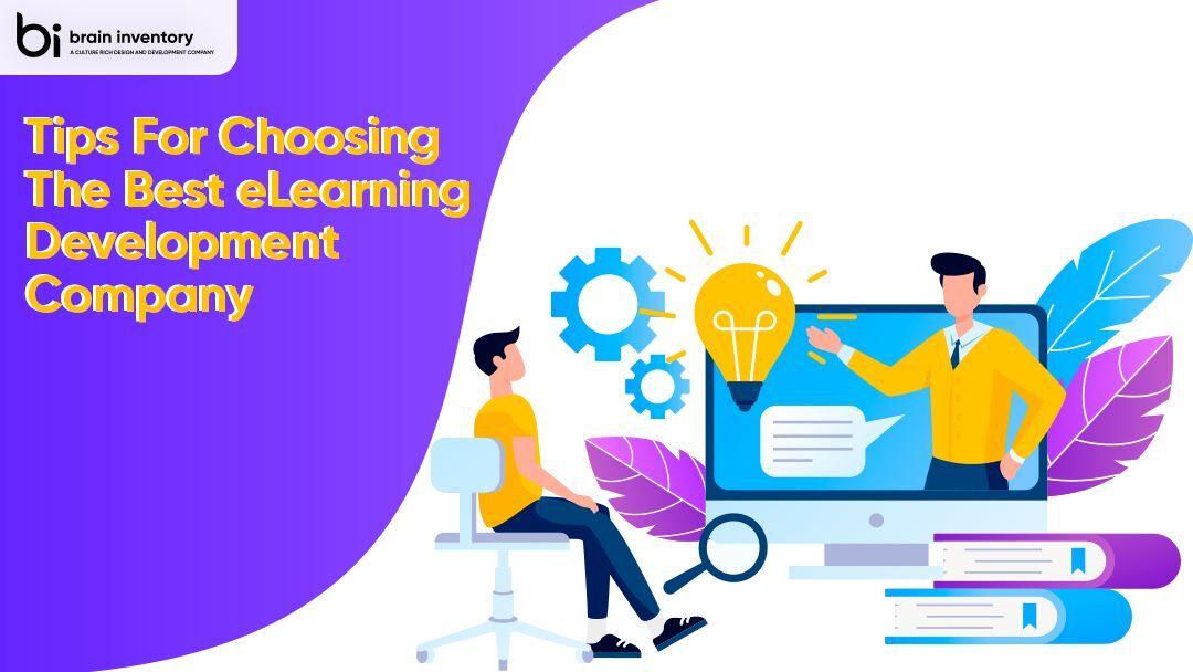 Tips For Choosing The Best eLearning Development Company
