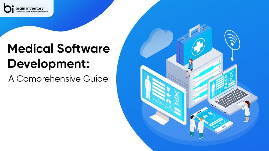 Medical Software Development: A Comprehensive Guide