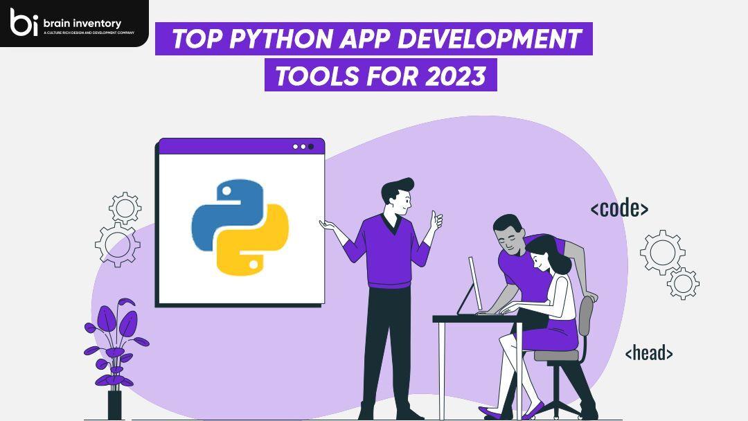 Top Python App Development Tools for 2023