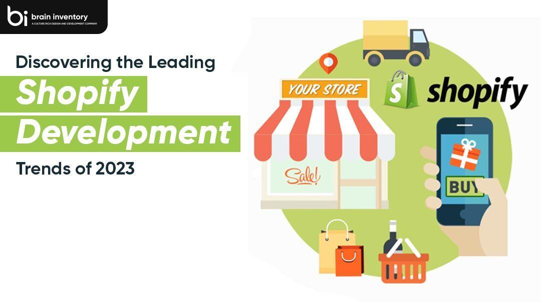 Discovering the Leading Shopify Development Trends of 2023