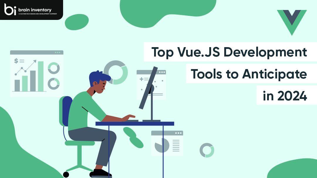 Top Vue.JS Development Tools to Anticipate in 2024