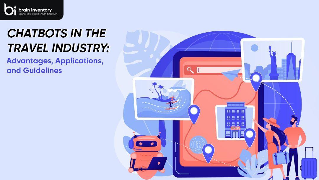 Chatbots in the Travel Industry: Advantages, Applications, and Guidelines