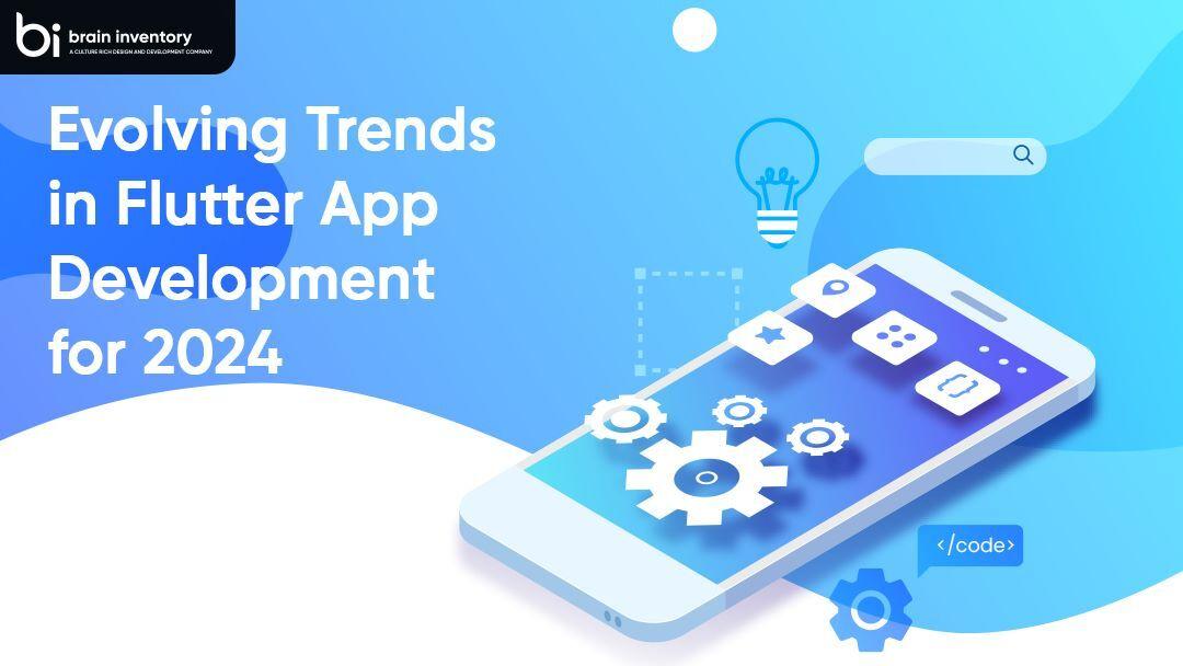 Evolving Trends in Flutter App Development for 2024
