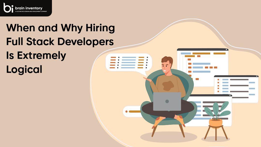 When and Why Hiring Full Stack Developers Is Extremely Logical
