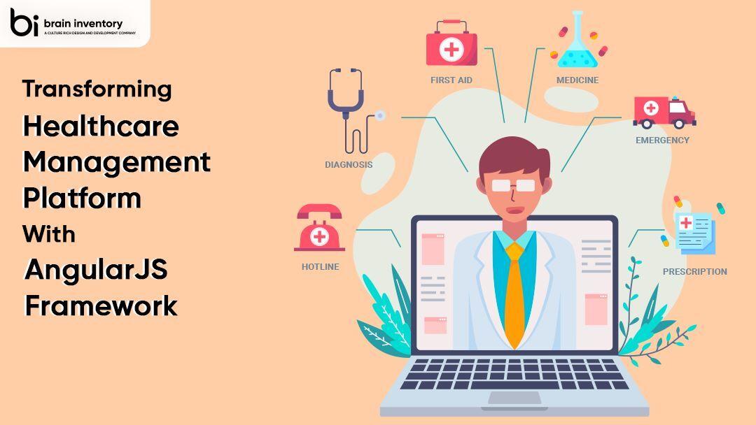 Transforming Healthcare Management Platform With AngularJS Framework