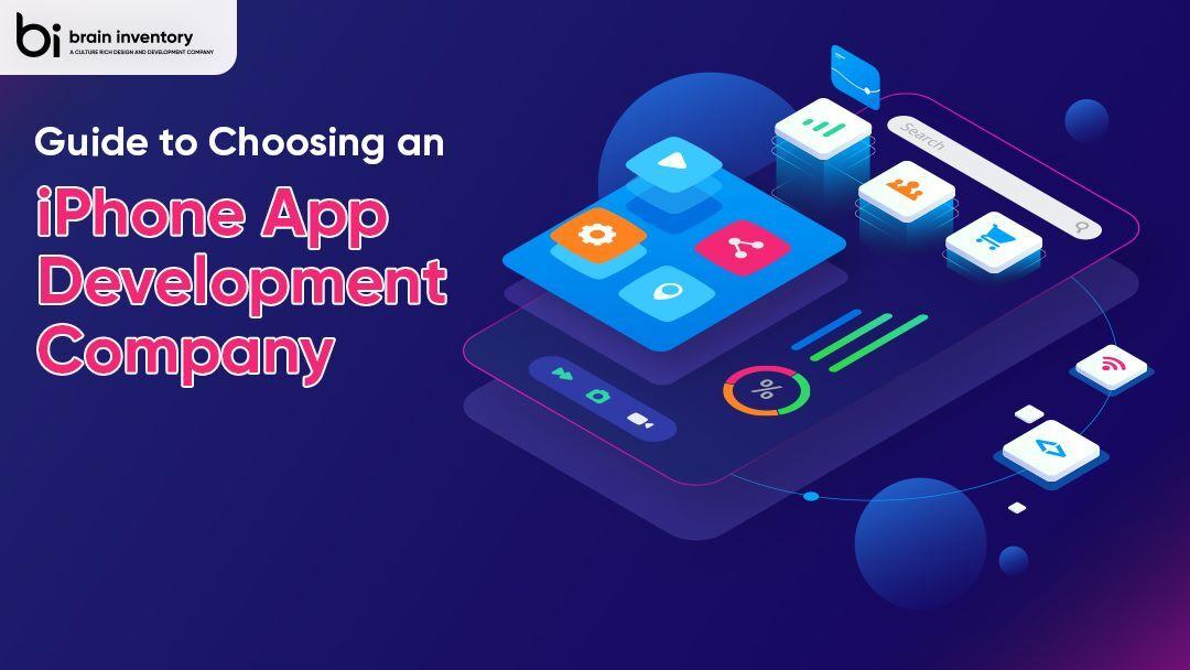 Guide to Choosing an iPhone App Development Company