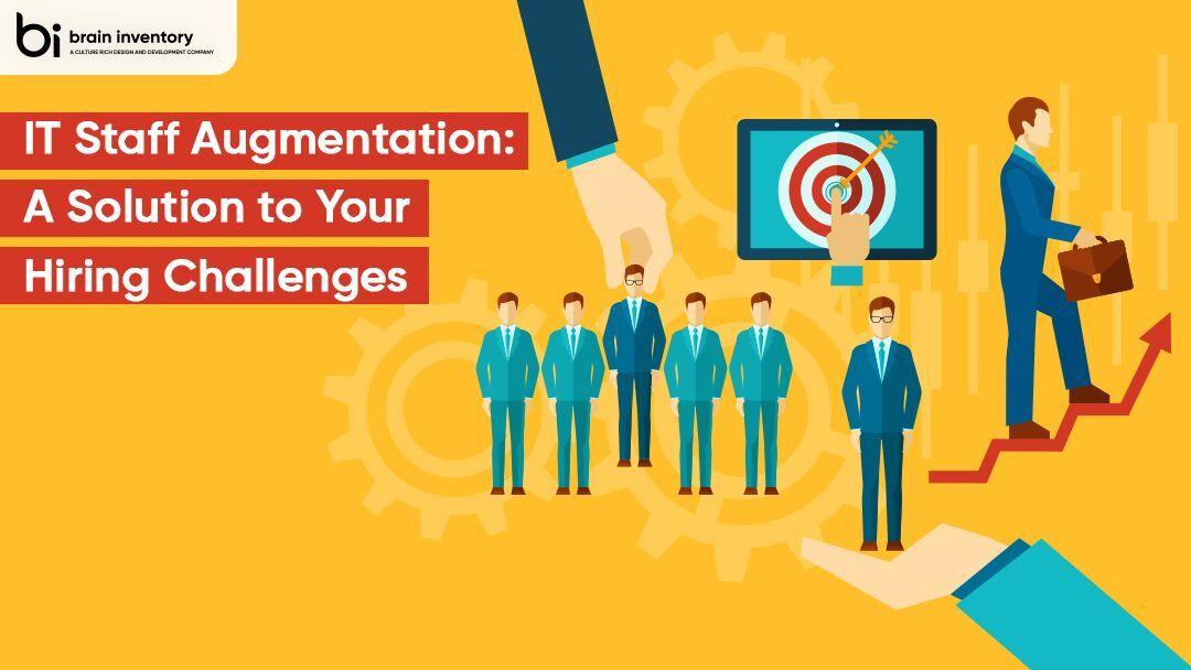 IT Staff Augmentation: A Solution to Your Hiring Challenges