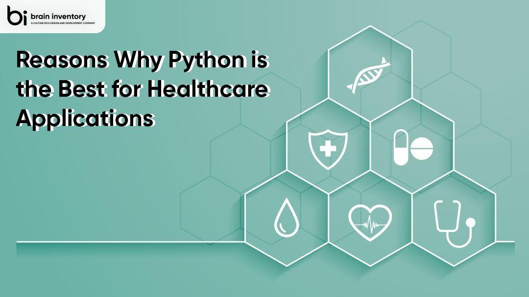 Reasons Why Python is the Best for Healthcare Applications