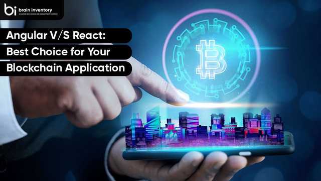 Angular V/S React: Best Choice for Your Blockchain Application