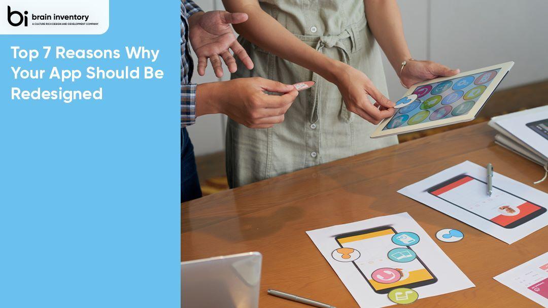 Top 7 Reasons Why Your App Should Be Redesigned