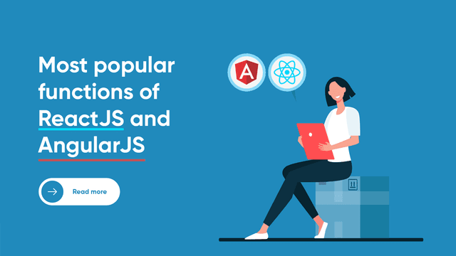 Most popular functions of ReactJS and AngularJS