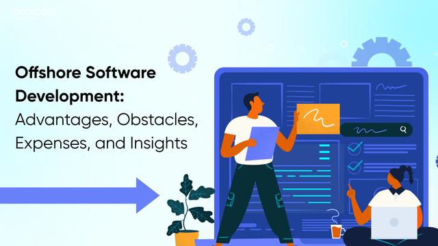 Offshore Software Development: Pros, Cons and Costs Explained