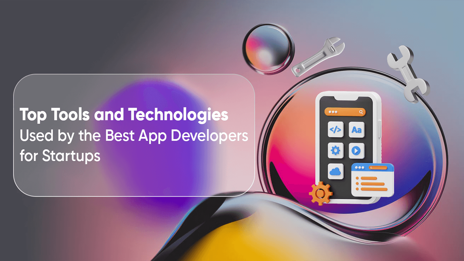 Top Tools and Technologies Used by the Best App Developers for Startups