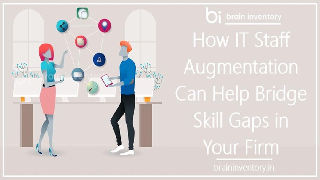 How IT Staff Augmentation Can Help Bridge Skill Gaps in Your Firm
