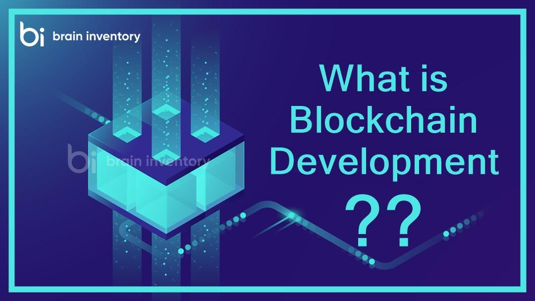 What is Blockchain Development?