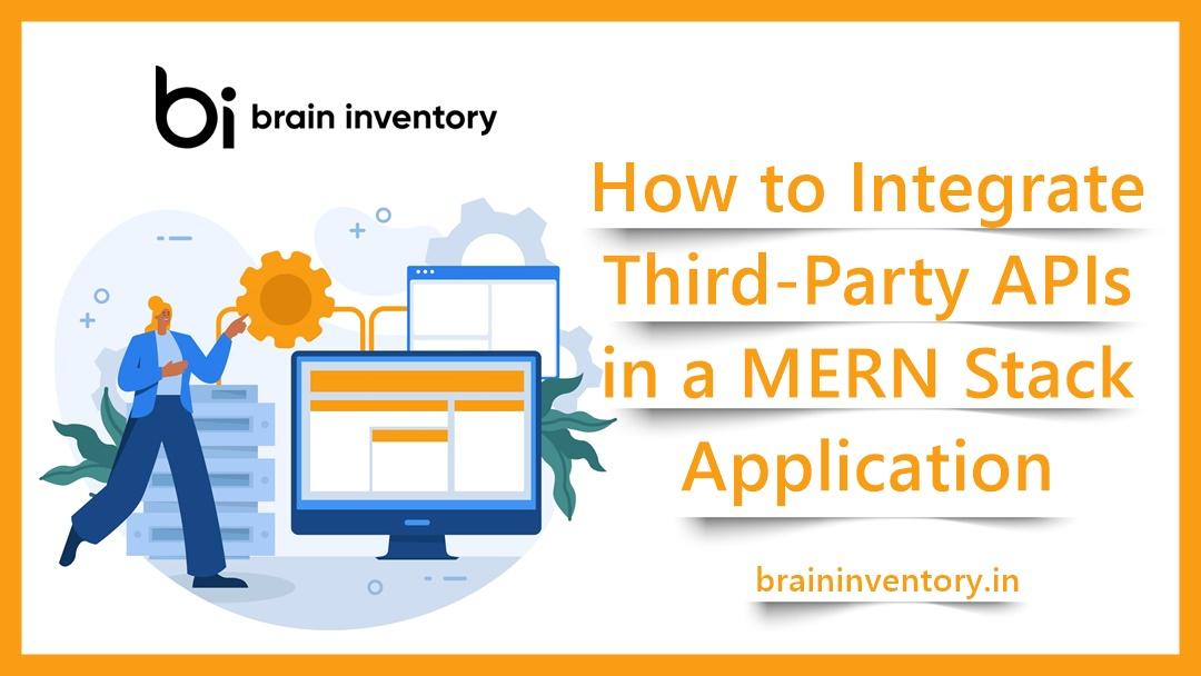 How to Integrate Third-Party APIs in a MERN Stack Application
