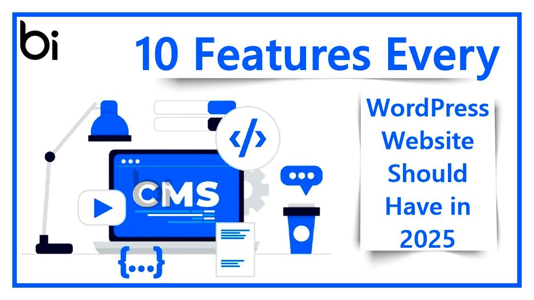 10 Features Every WordPress Website Should Have in 2025